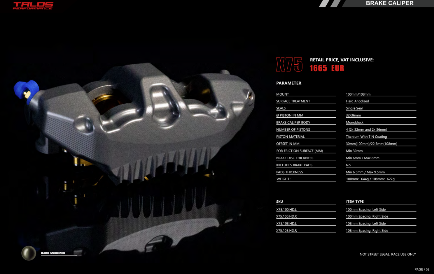 タロス X75 SBK レーシング モノブロック P4 32/36 100mm ブレーキキャリパー フロント 左 | X75.100.HD.L 