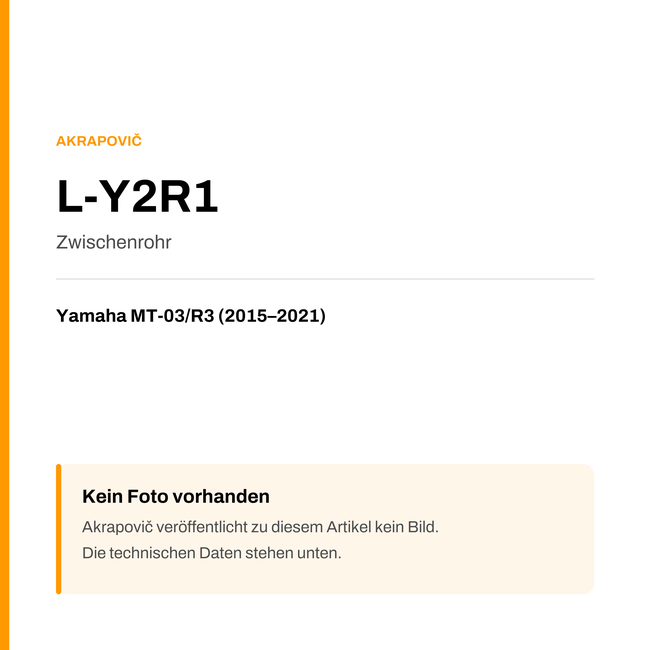 Akrapovic Zwischenrohr Yamaha MT-03 / R3 (15-21) L-Y2R1 — Platzhalter, kein Herstellerfoto verfügbar